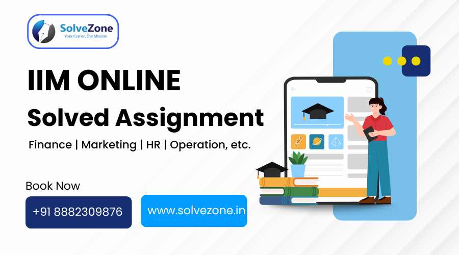 IIM ONLINE MBA Solved Assignment