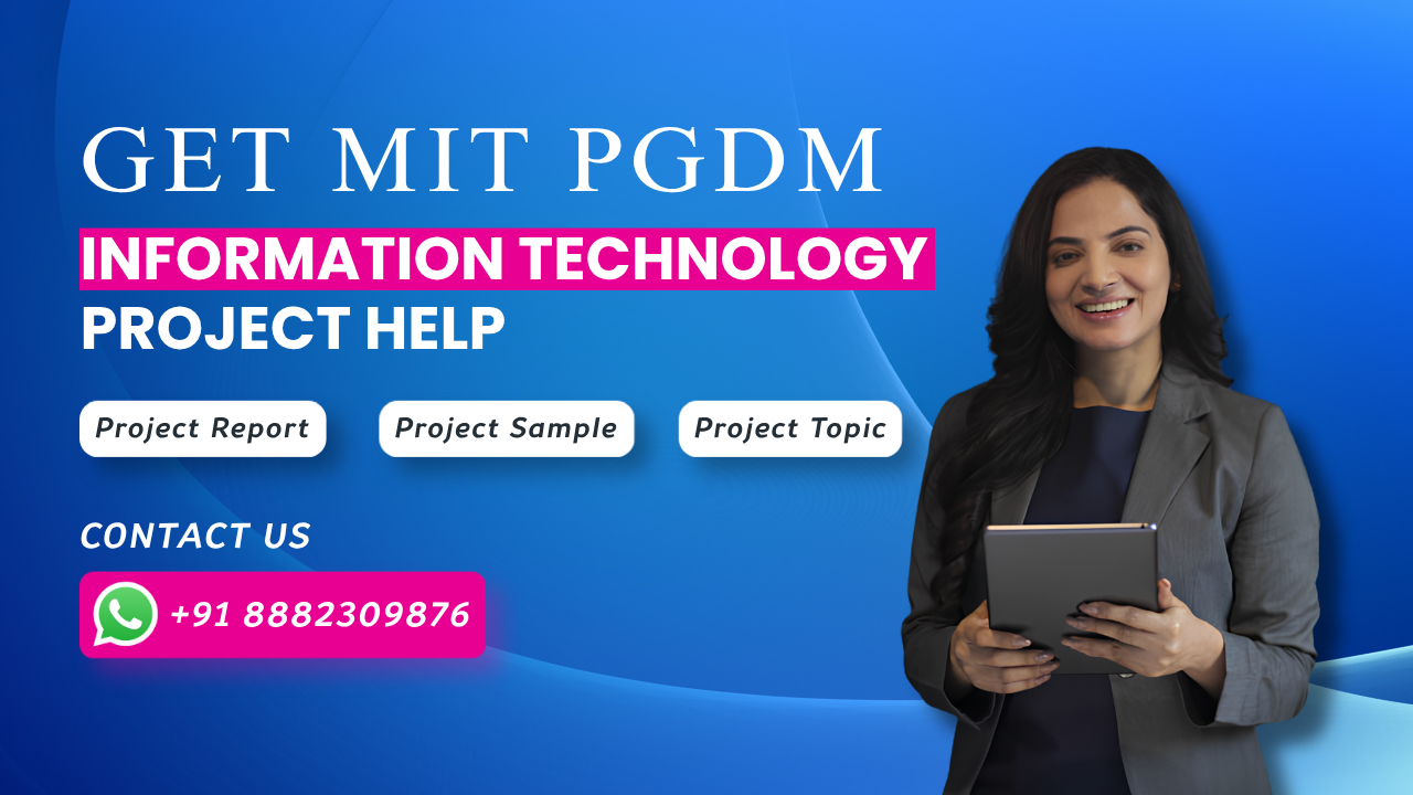MIT PGDM Information Technology Project Report